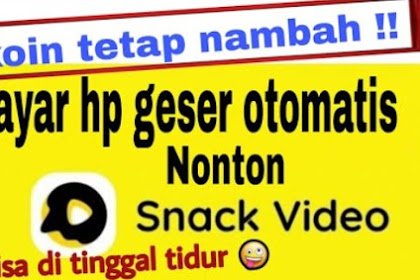 Cara Scroll Otomatis Snack Video Ternyata Begini