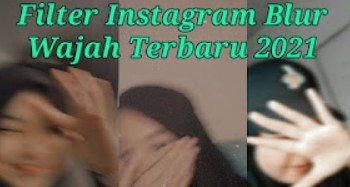 Cara Ngeblur Wajah di Instagram Cara Ngeblur Wajah di Instagram