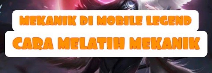 Apa Itu Mekanik Mobile Legend Apa Itu Mekanik Mobile Legend