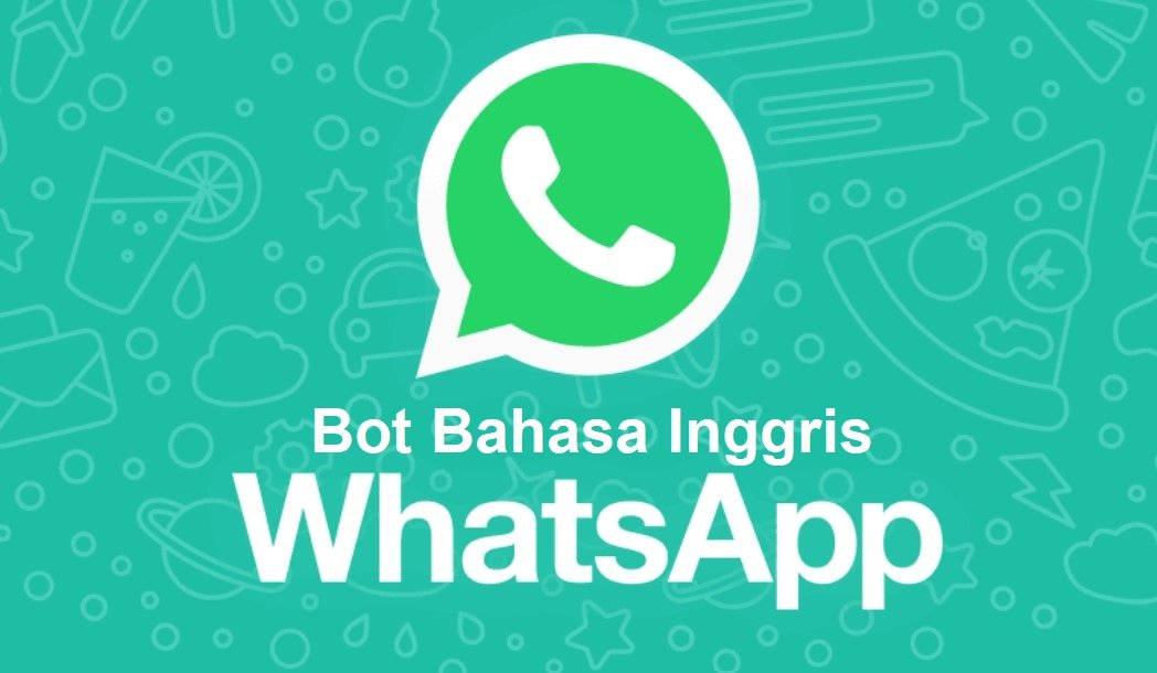 Bot Bahasa Inggris Whatsapp Bot Bahasa Inggris Whatsapp