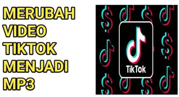 Konversi Video Tiktok Ke MP3 Konversi Video Tiktok Ke MP3