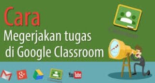 Cara Mengerjakan Tugas di Google Classroom Cara Mengerjakan Tugas di Google Classroom