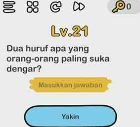 Dua Huruf Apa yang Orang Orang Suka Dengar Brain Out Level 21 Dua Huruf Apa yang Orang Orang Suka Dengar Brain Out